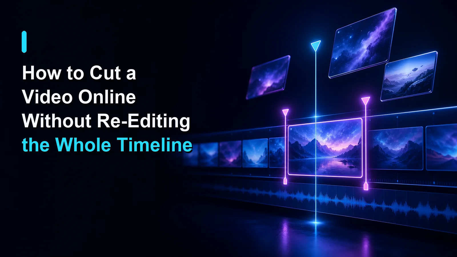 Cover illustration for How to Cut a Video Online Without Re-Editing the Whole Timeline